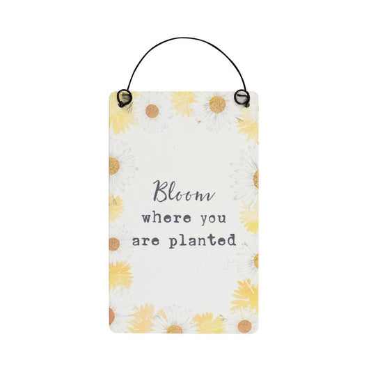 Bloom Where You are Planted Mini Sign