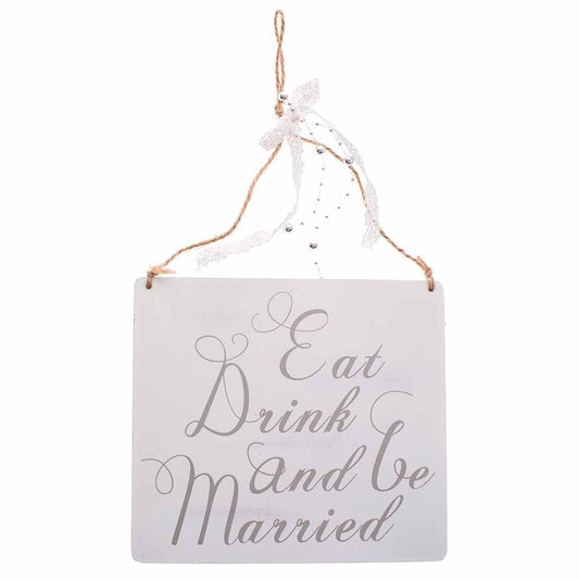 White Eat  Drink   Be Married Sign