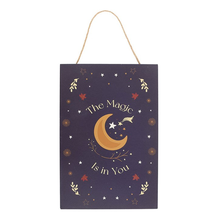 The Magic Is in You Wooden Hanging Sign