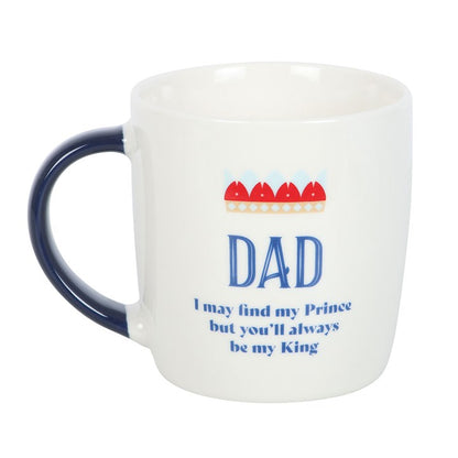 Dad You'll Be My King Mug