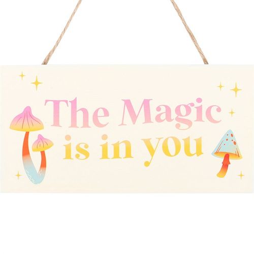 The Magic Is In You Hanging Sign