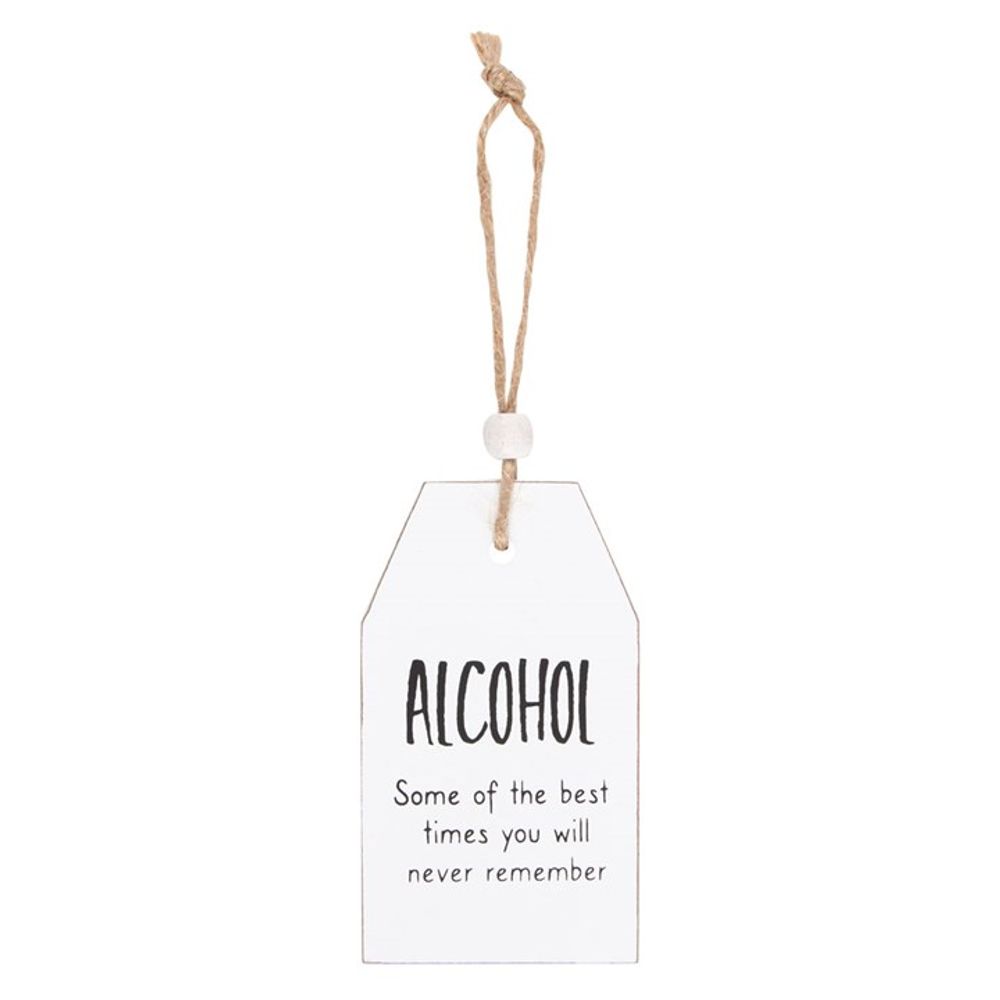 Alcohol Best Times You Will Never Remember Hanging Sentiment Sign